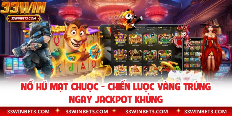 Nổ Hũ Mạt Chược - Chiến Lược Vàng Trúng Ngay Jackpot Khủng